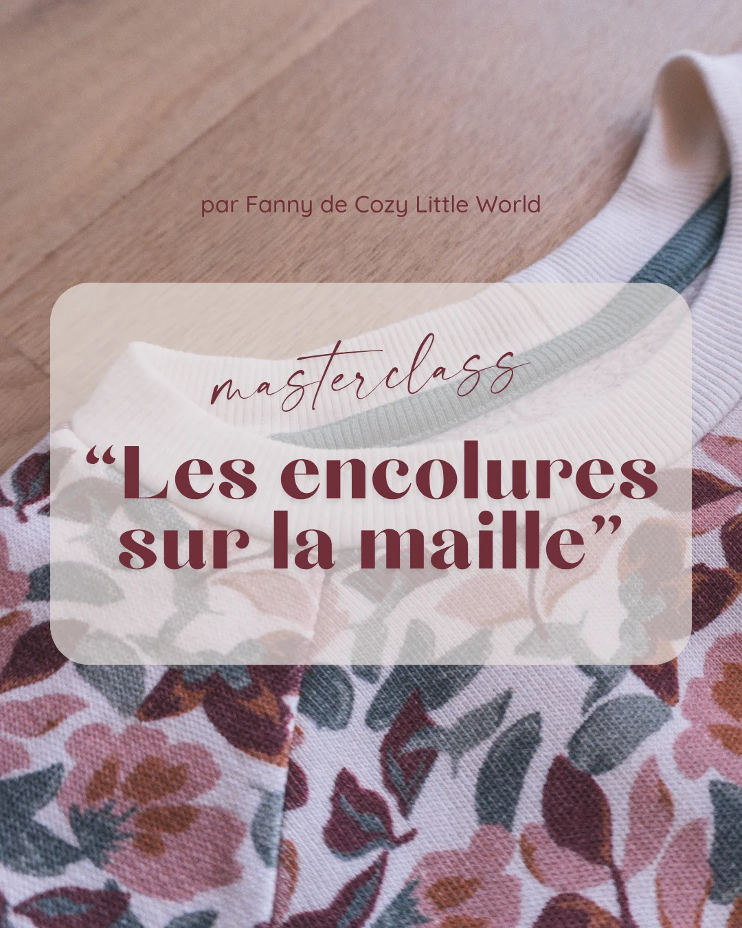 Masterclass “Réussir toutes vos encolures sur la maille” replay de 2h50